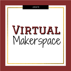 Virtual Makerspace